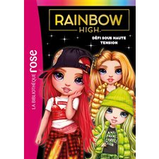 Rainbow high T.04 : Défi sous haute tension : Bibliothèque rose : 6-8
