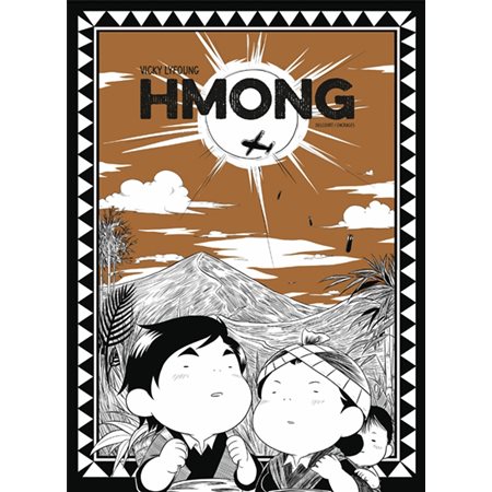 Hmong : L'histoire vraie d'un peuple méconnu : Bande dessinée