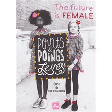 Points & poings levés : The future is female