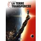 Les futurs de Liu Cixin T.09 : La terre transpercée : Bande dessinée