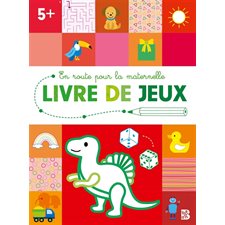 Livre de jeux : 5+ : En route pour la maternelle