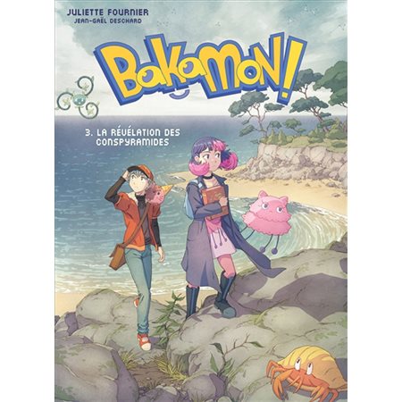 Bakamon ! T.03 : La révélation des Conspyramides : Bande dessinée