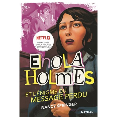 Les enquêtes d'Enola Holmes T.02 : Enola Holmes et l'énigme du message perdu : 12-14