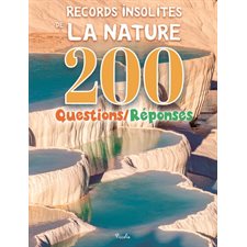 Records insolites de la nature : 200 questions-réponses : Couverture rigide