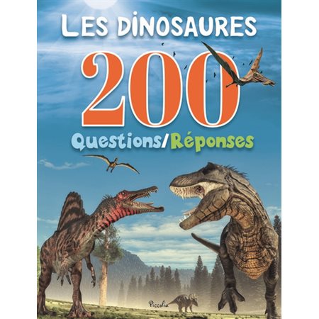 Les dinosaures : 200 questions-réponses : Couverture rigide