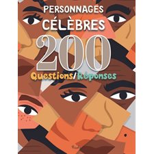 Personnages célèbres : 200 questions-réponses : Couverture rigide