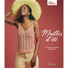 Mailles d'été : 26 modèles estivaux au crochet
