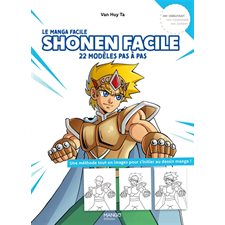 Shonen facile : 22 modèles pas à pas, débutant : Une méthode tout en images pour s'initier au dessin manga ! : Le manga facile