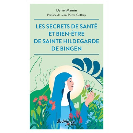 Les secrets de santé et de bien-être de sainte Hildegarde de Bingen (FP)