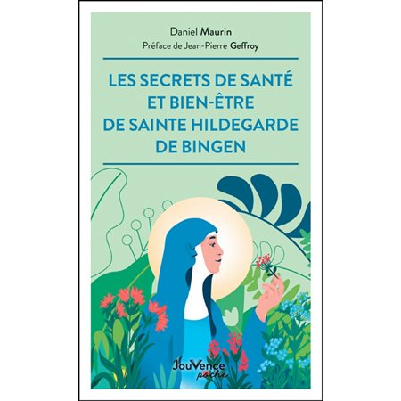 Les secrets de santé et de bien-être de sainte Hildegarde de Bingen (FP)