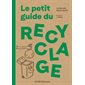 Le petit guide du recyclage