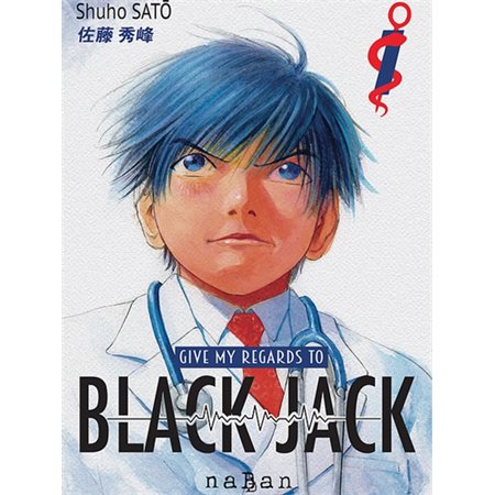Give my regards to Black Jack T.01 : Manga : ADT