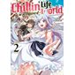 Chillin' life in a different world T.02 : Manga : JEU