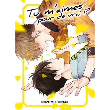 Tu m'aimes pour de vrai !? : Manga : PAV : LGBTQIA2S+