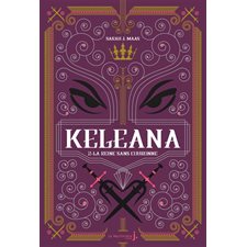 Keleana T.02 : La reine sans couronne