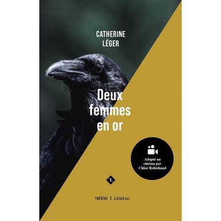 Deux femmes en or : Théâtre