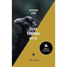 Deux femmes en or : Théâtre