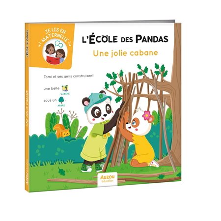Une jolie cabane : L'école des pandas : Je lis en maternelle