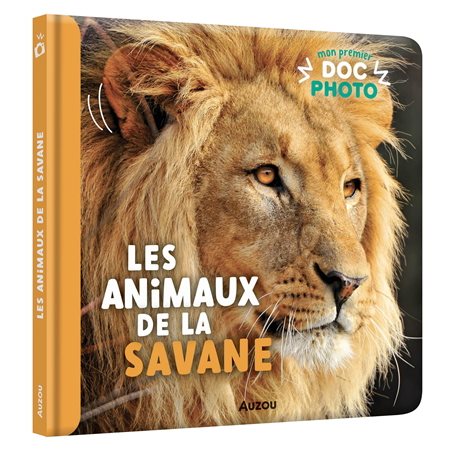 Les animaux de la savane : Mon premier doc photo