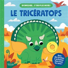 Le tricératops : Un dinosaure ... et bien plus encore ! : Livre cartonné