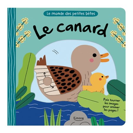 Le canard : Le monde des petites bêtes : Livre cartonné