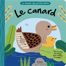 Le canard : Le monde des petites bêtes : Livre cartonné