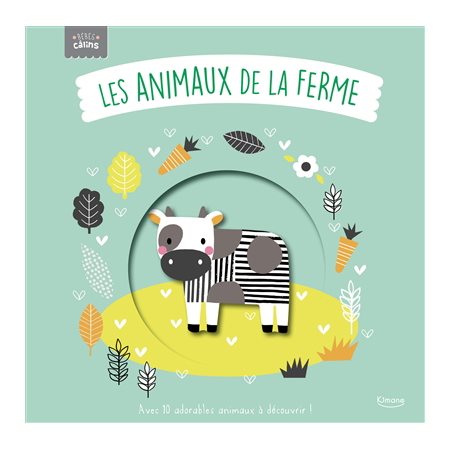 Les animaux de la ferme : Avec 10 adorables animaux à découvrir ! : Bébés câlins : Livre cartonné