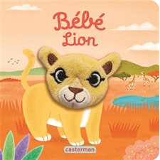 Bébé lion : Les bébêtes : Mes livres marionnettes : Livre cartonné