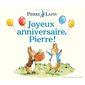 Joyeux anniversaire, Pierre ! : Le monde de Pierre Lapin : Livre cartonné