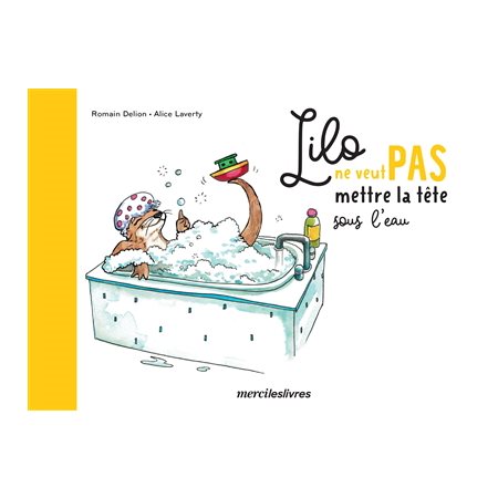 Lilo ne veut pas mettre la tête sous l'eau : Ne veut pas : Dès 3 ans : Couverture rigide : AVC