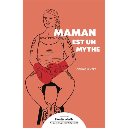 Maman est un mythe : Paroles féministes : NVL