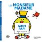 Mon papi : Monsieur Madame
