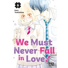 We must never fall in love ! T.06 : Manga : ADO