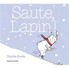 Saute, lapin ! : Livre cartonné