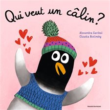 Qui veut un câlin ? : Livre cartonné