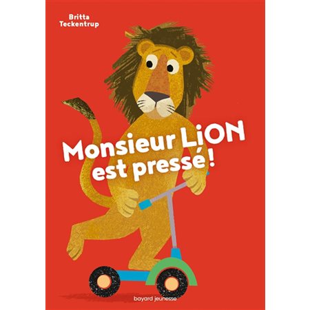 Monsieur Lion est pressé ! : Livre cartonné