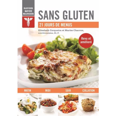 Sans gluten : 21 jours de menus : Savoir quoi manger