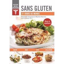 Sans gluten : 21 jours de menus : Savoir quoi manger