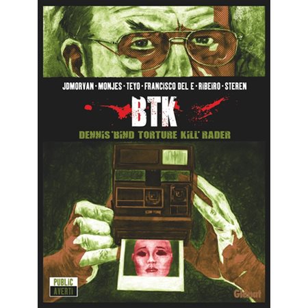 BTK : Dennis bind torture kill Rader : Serial killers : Bande dessinée