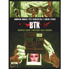 BTK : Dennis bind torture kill Rader : Serial killers : Bande dessinée