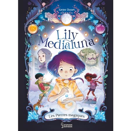 Lily Medialuna T.01 : Les pierres magiques : Bande dessinée