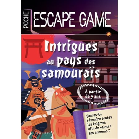 Escape game de poche junior : Intrigues au pays des Samourais : À partir de 9 ans