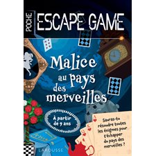 Escape game de poche junior : Malice au pays des Merveilles : À partir de 9 ans