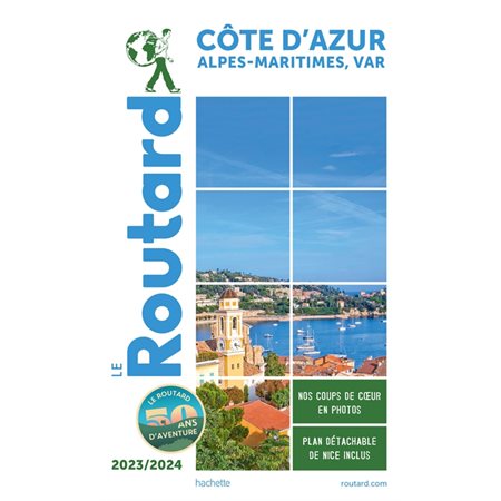 Côte d'Azur : Alpes-Maritimes, Var : 2023-2024 (Routard)