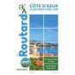 Côte d'Azur : Alpes-Maritimes, Var : 2023-2024 (Routard)