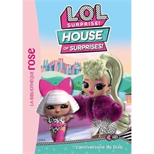 LOL surprise ! T.06 : L'anniversaire de Diva : Bibliothèque rose : 6-8