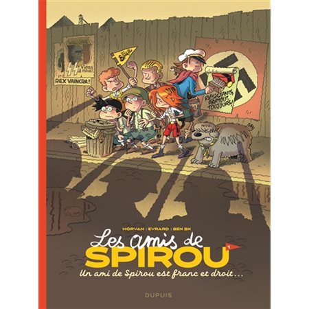 Un ami de Spirou est franc et droit ... : Bande dessinée : Les amis de Spirou