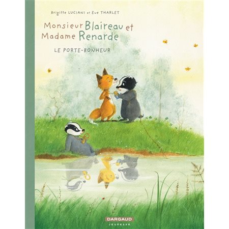 Monsieur Blaireau et Madame Renarde T.07 : Le porte-bonheur : Bande dessinée