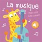 La musique : Mon petit livre sonore : Livre cartonné