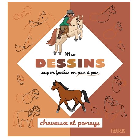 Chevaux et poneys : Mes dessins super faciles